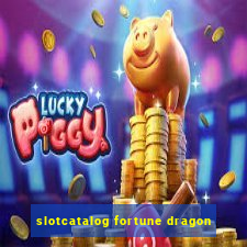 slotcatalog fortune dragon